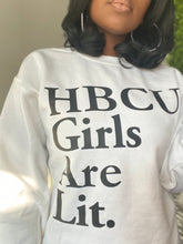 Load image into Gallery viewer, Classic HBCU Girls Are Lit. Sweatshirt
