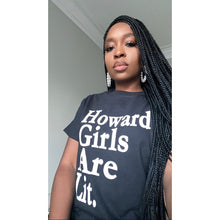 Load image into Gallery viewer, Classic Howard Girls Are Lit. T-Shirt
