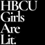 HBCU Girls Are Lit.