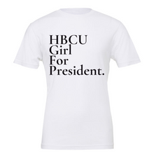 Load image into Gallery viewer, HBCU Girl For President
