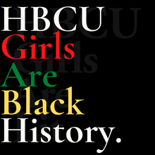 Load image into Gallery viewer, Limited &quot;HBCU Girls Black History.&quot; Hoodie
