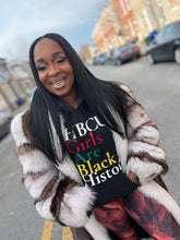 Load image into Gallery viewer, Limited &quot;HBCU Girls Black History.&quot; Hoodie
